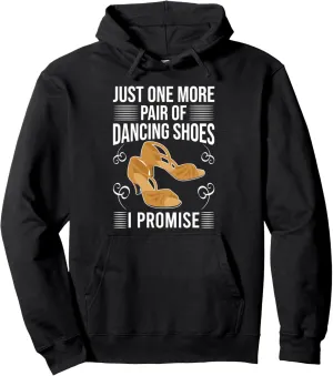 One More Pair Of Dancing Shoes Awesome Ballroom Pullover Hoodie